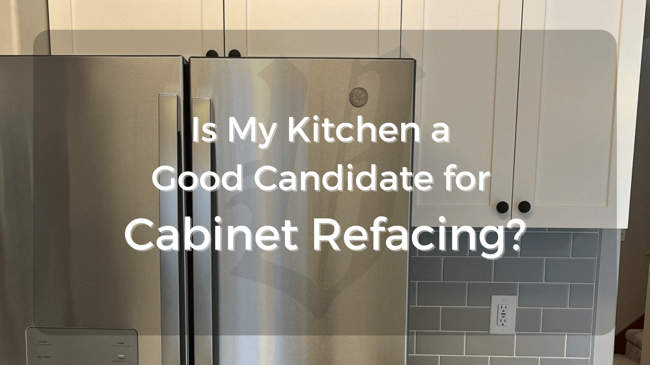is my kitchen a good candidate for cabinet refacing