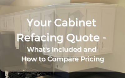 Your Cabinet Refacing Quote – What’s Included and How to Compare Pricing