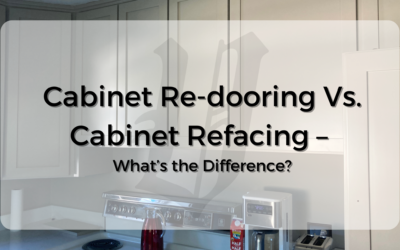 Cabinet Re-dooring Vs. Cabinet Refacing – What’s the Difference?