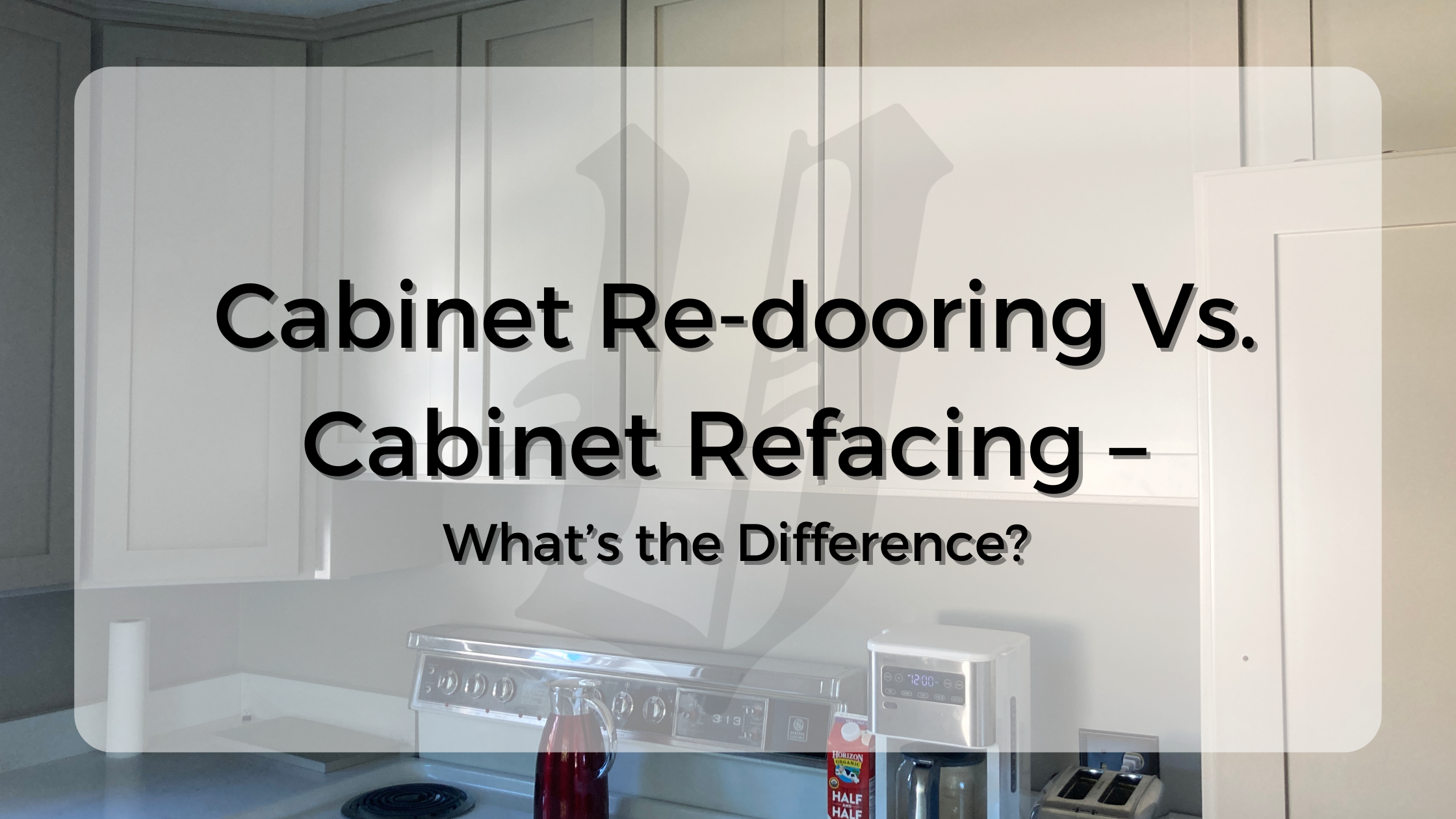 cabinet re-dooring vs cabinet refacing
