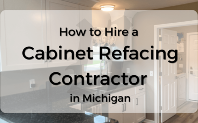 How to Hire a Cabinet Refacing Contractor in Michigan