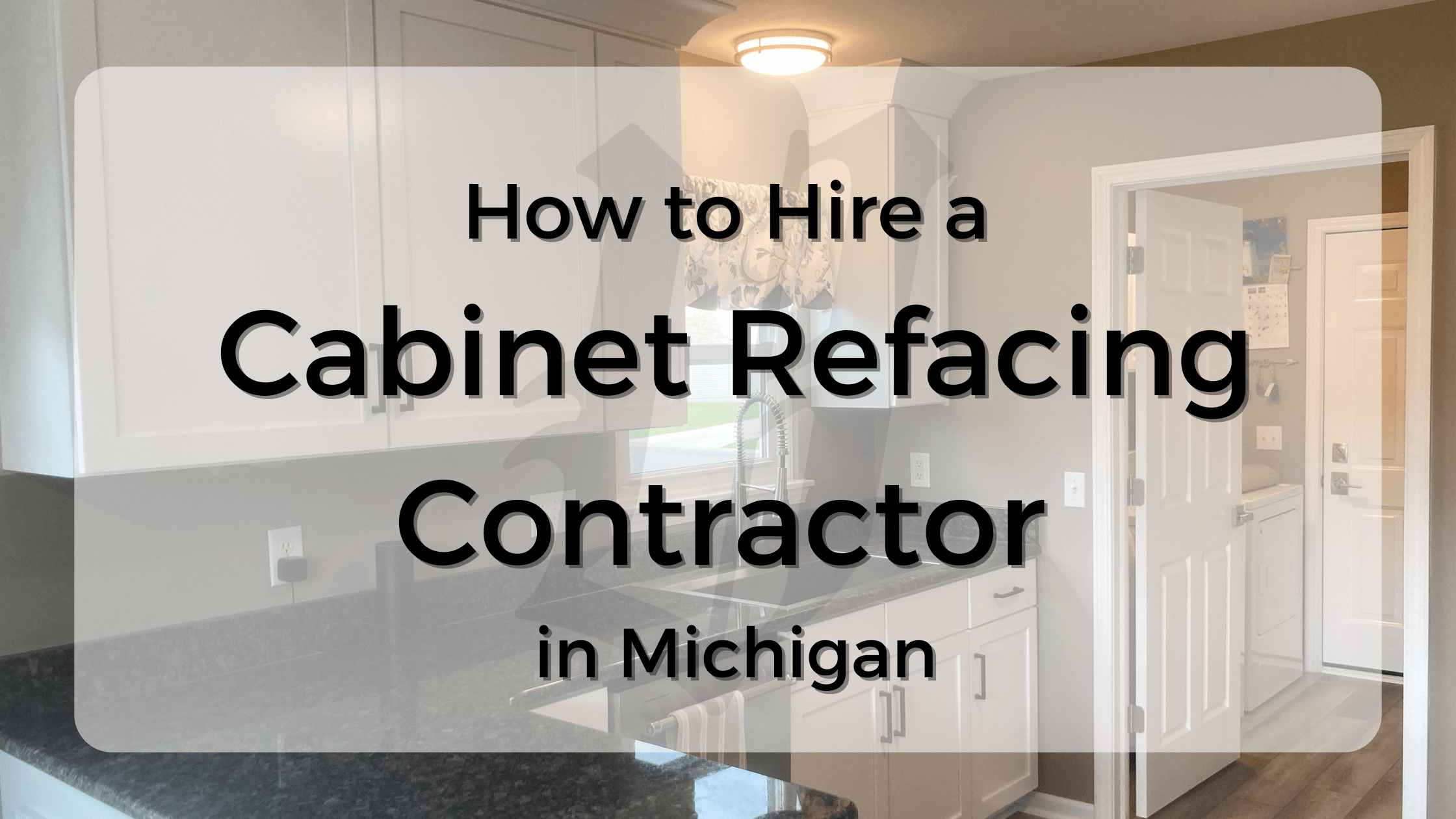 How to hire a cabinet refacing contractor
