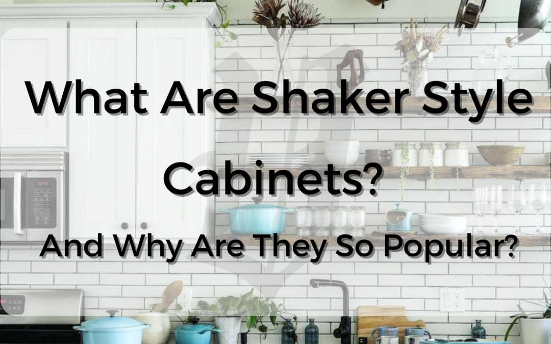What Are Shaker Style Cabinets, And Why Are They So Popular?